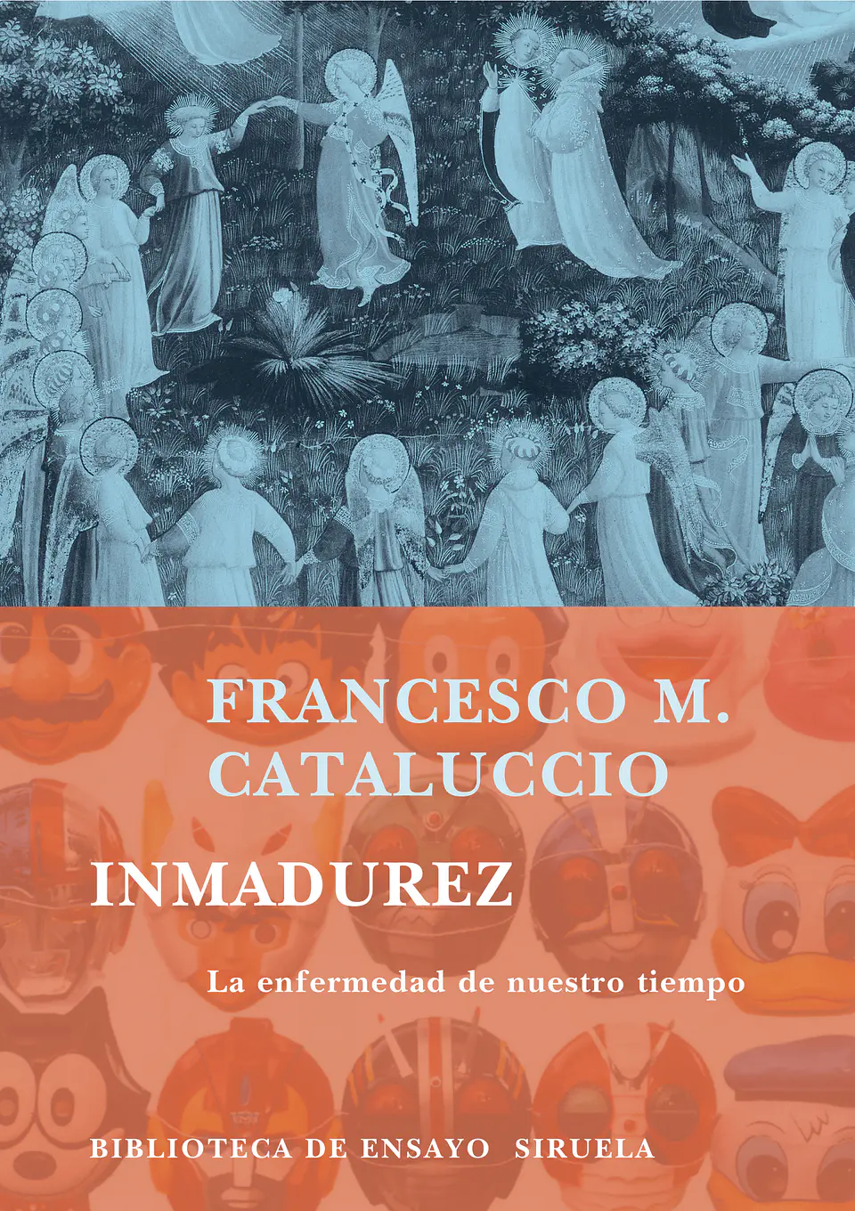 INMADUREZ. LA ENFERMEDAD DE NUESTRO TIEMPO 1