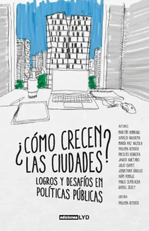 ¿CÓMO CRECEN LAS CIUDADES? LOGROS Y DESAFÍOS EN POLÍTICAS PÚBLICAS