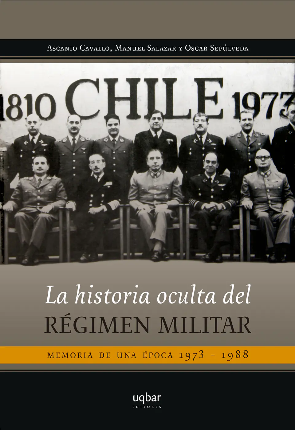 La historia oculta del régimen militar 1