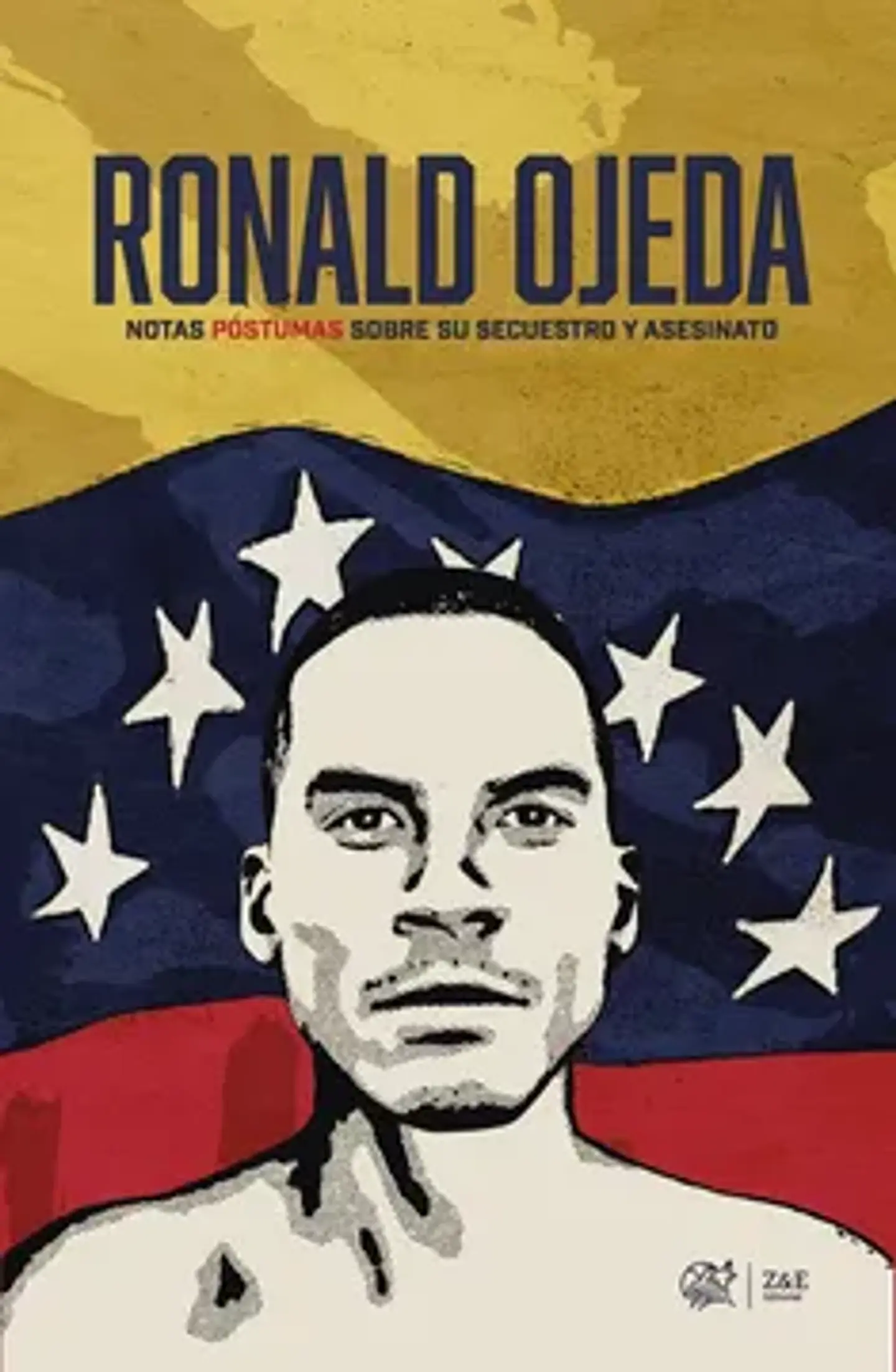 RONALD OJEDA: NOTAS PÓSTUMAS SOBRE SU SECUESTRO Y ASESINATO 1