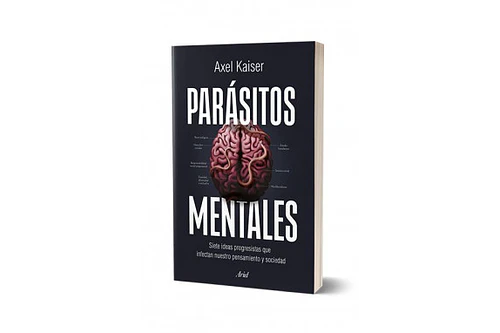 Parásitos Mentales - Axel Kaiser