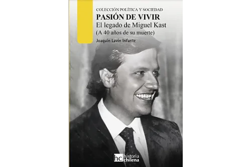 PASIÓN POR VIVIR. EL LEGADO DE MIGUEL KAST (TAPA BLANDA)