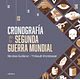 CRONOFRAFÍA DE LA SEGUNDA GUERRA MUNDIAL