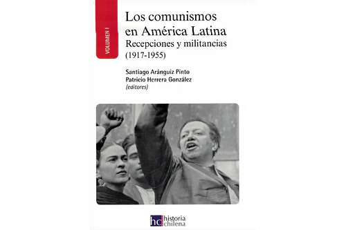 LOS COMUNISMOS EN AMÉRICA LATINA - TOMO 1