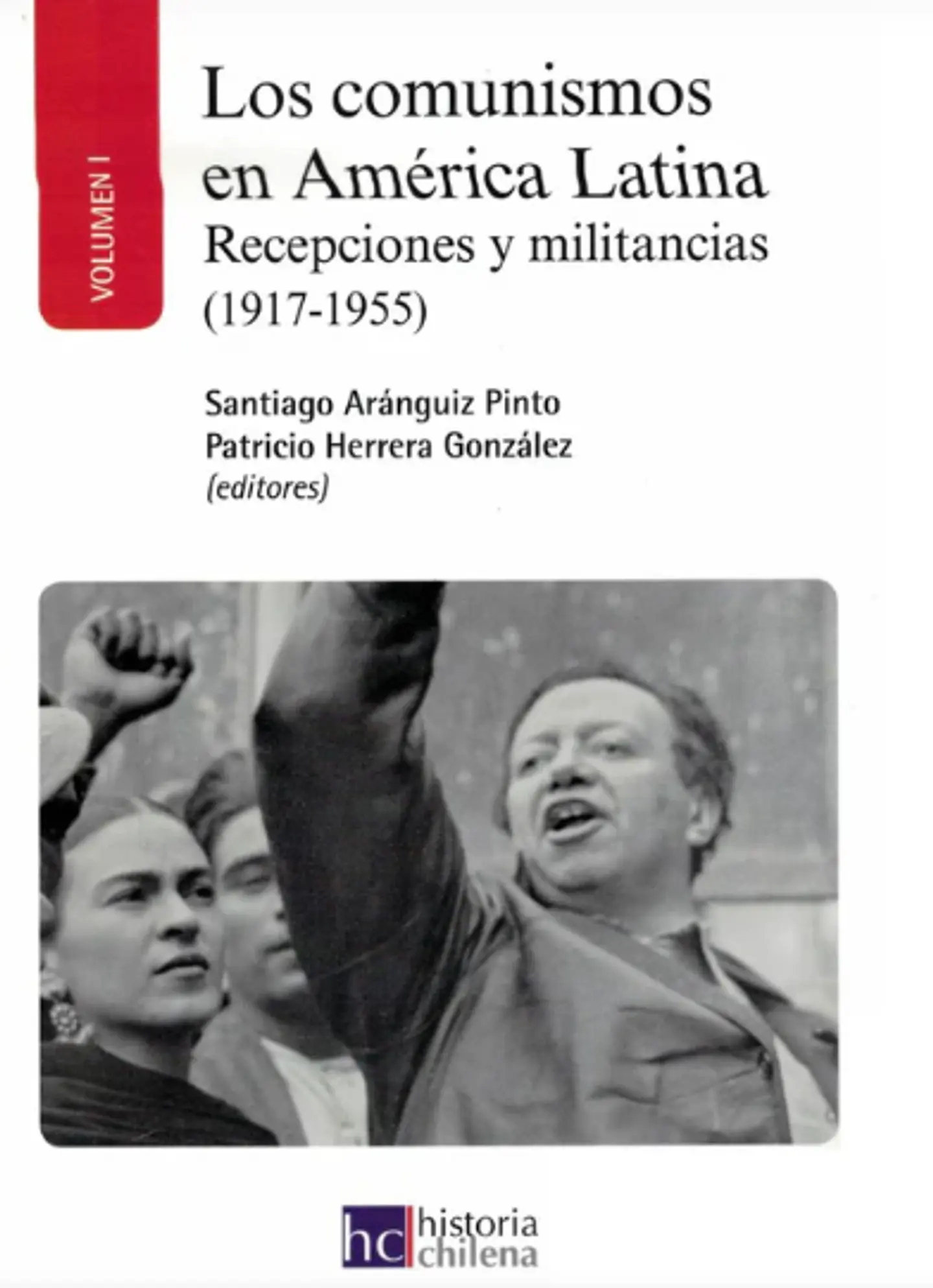 LOS COMUNISMOS EN AMÉRICA LATINA - TOMO 1 1