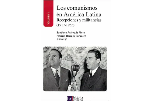 LOS COMUNISMOS EN AMÉRICA LATINA - TOMO 2