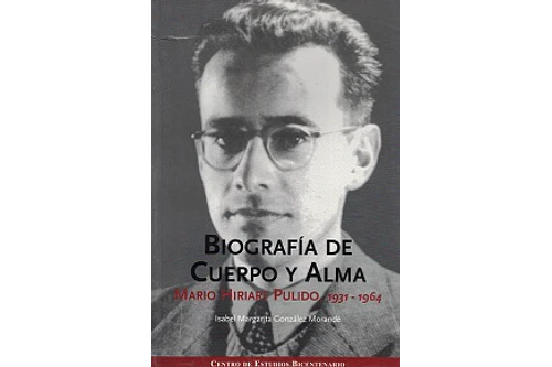 BIOGRAFÍA DE CUERPO Y ALMA. MARIO HIRIART PULIDO 1931-1964