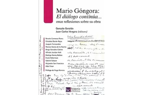 MARIO GÓNGORA: EL DIÁLOGO CONTINÚA… ONCE REFLEXIONES SOBRE SU OBRA.