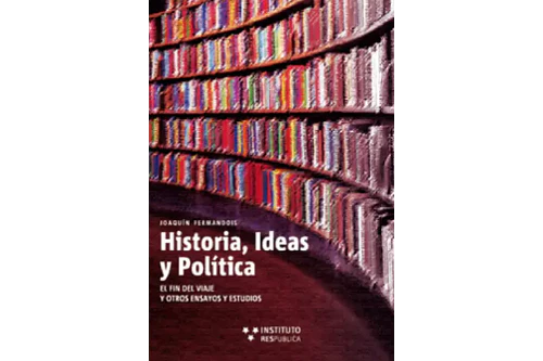 HISTORIA, IDEAS Y POLÍTICA