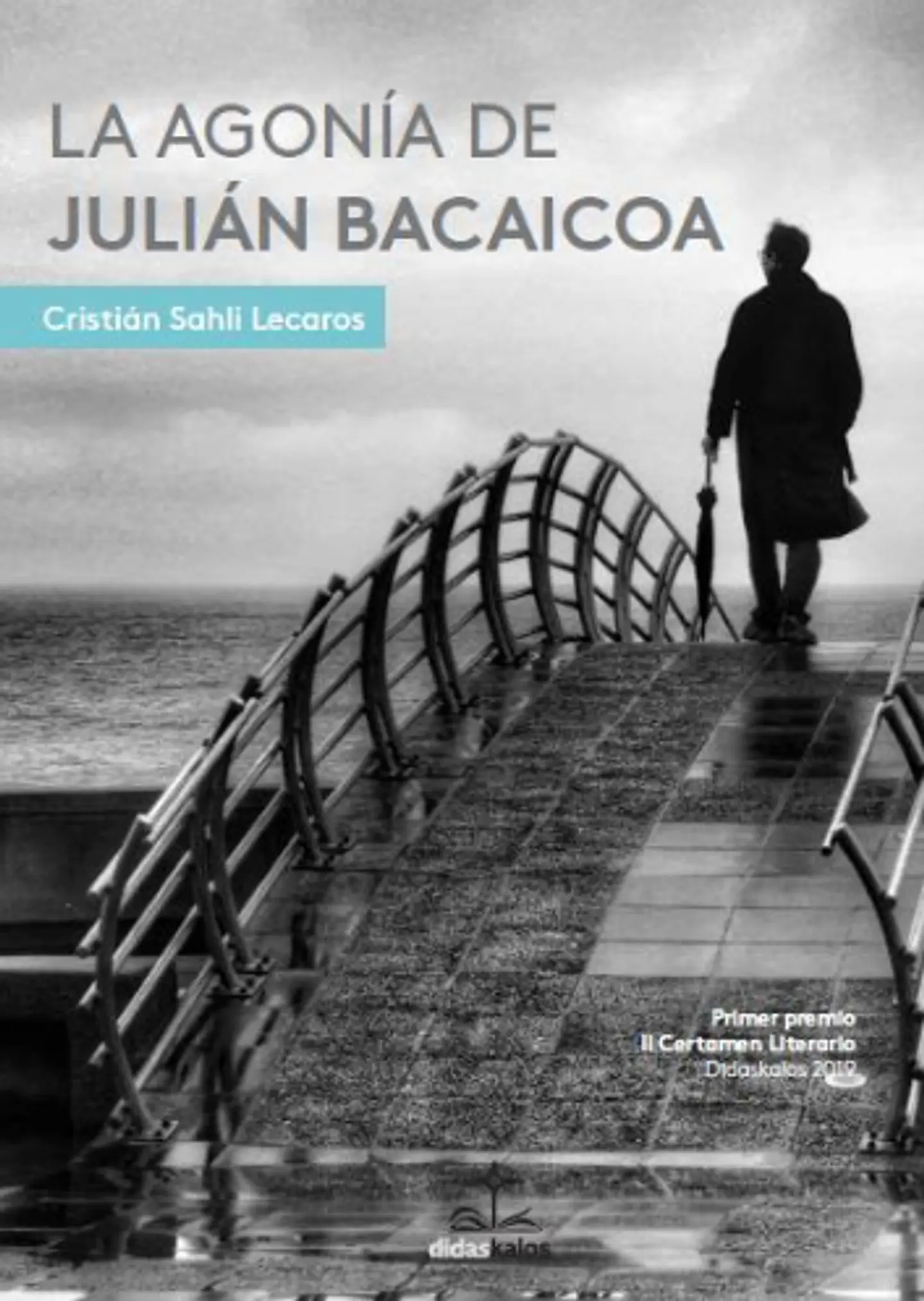 LA AGONÍA DE JULIÁN BACAICOA 1