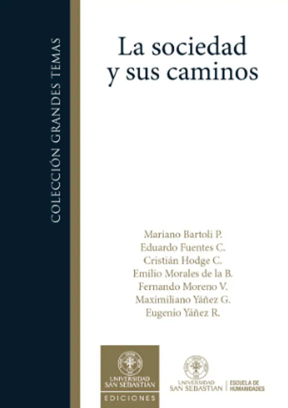 LA SOCIEDAD Y SUS CAMINOS 1