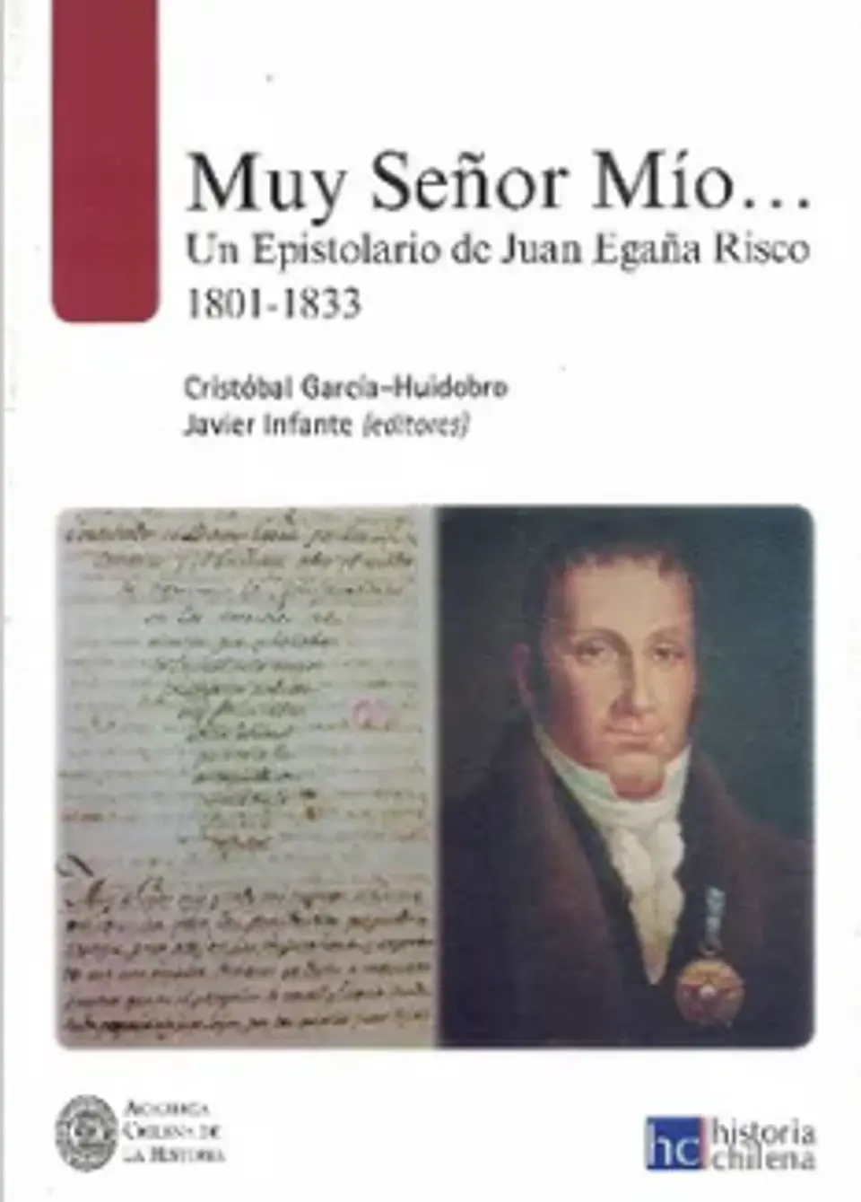 MUY SEÑOR MÍO. UN EPISTOLARIO DE JUAN EGAÑA RISCO 1801-1833 1