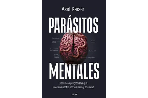 Parásitos Mentales - Axel Kaiser