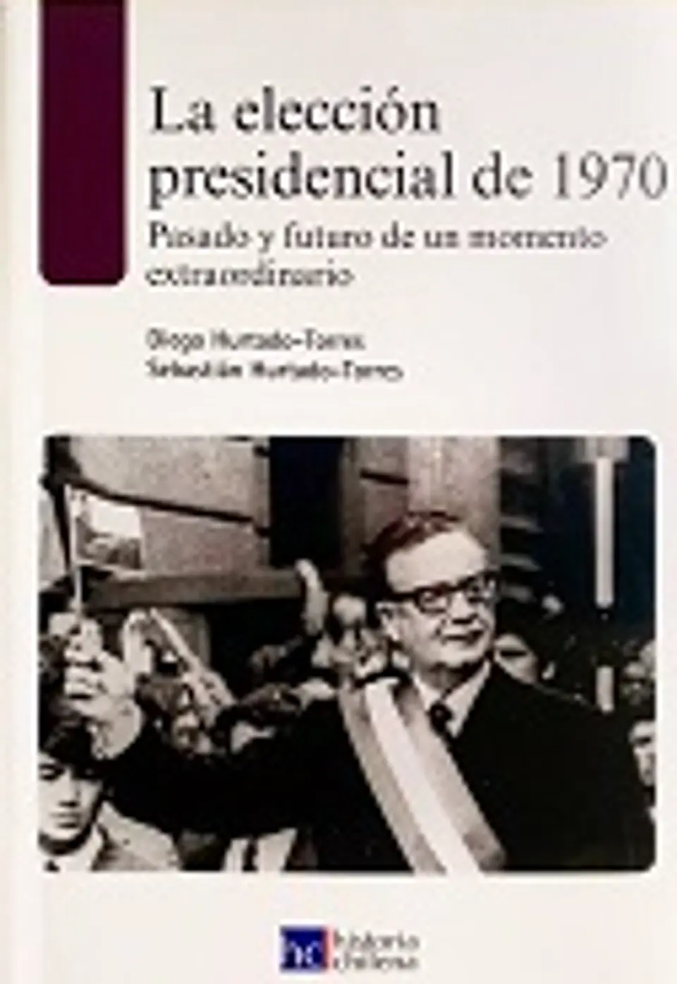 LA ELECCIÓN PRESIDENCIAL DE CHILE 1970 1