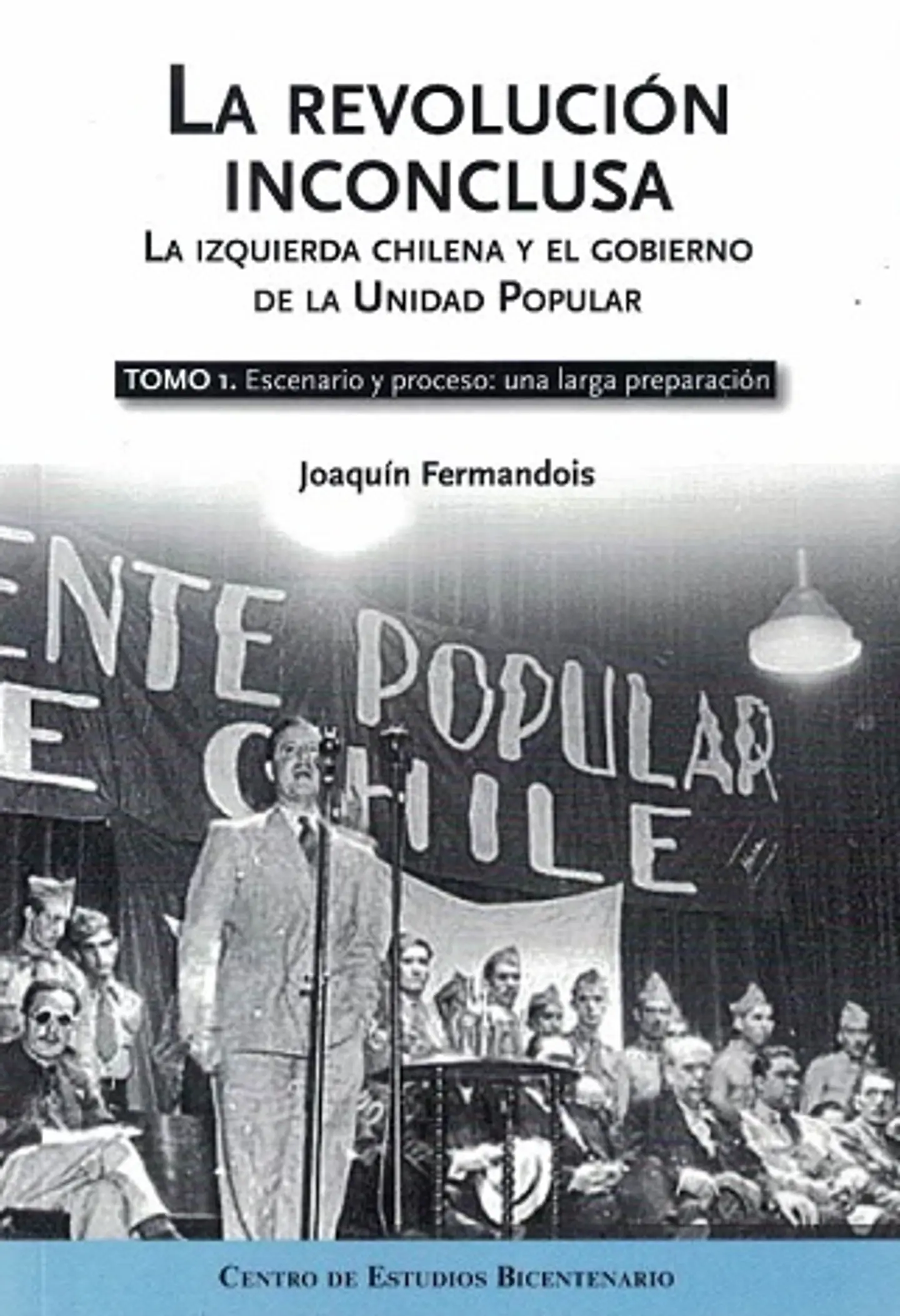 LA REVOLUCIÓN INCONCLUSA - TOMO 1 1