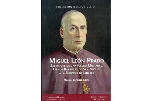 MIGUEL LEÓN PRADO. SACERDOTE DE UNA IGLESIA MLITANTE, DE LOS BARRIALES DE SAN MIGUEL A LA DIÓCESIS DE LINARES.