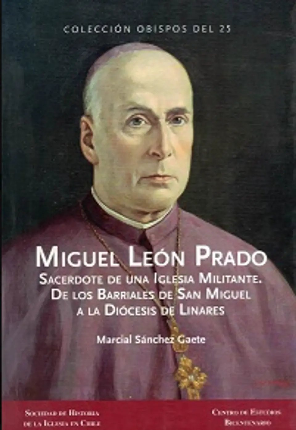 MIGUEL LEÓN PRADO. SACERDOTE DE UNA IGLESIA MLITANTE, DE LOS BARRIALES DE SAN MIGUEL A LA DIÓCESIS DE LINARES. 1