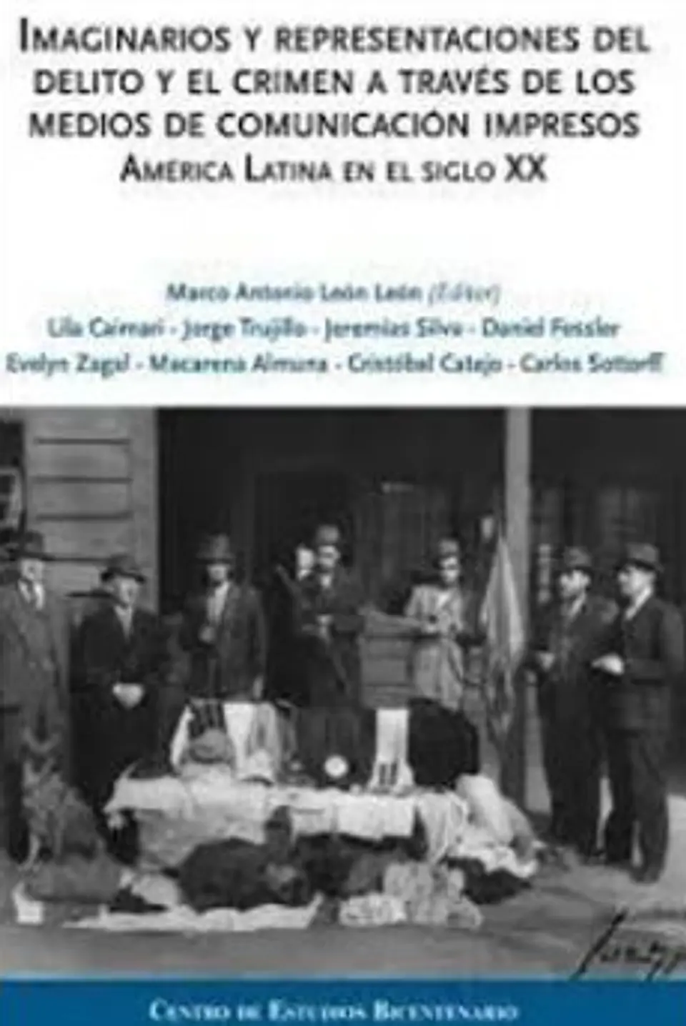 IMAGINARIOS Y REPRESENTACIONES DEL DELITO Y EL CRIMEN A TRAVÉS DE LOS MEDIOS DE COMUNICACIÓN IMPRESOS. 1