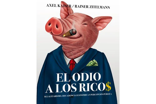 EL ODIO A LOS RICOS