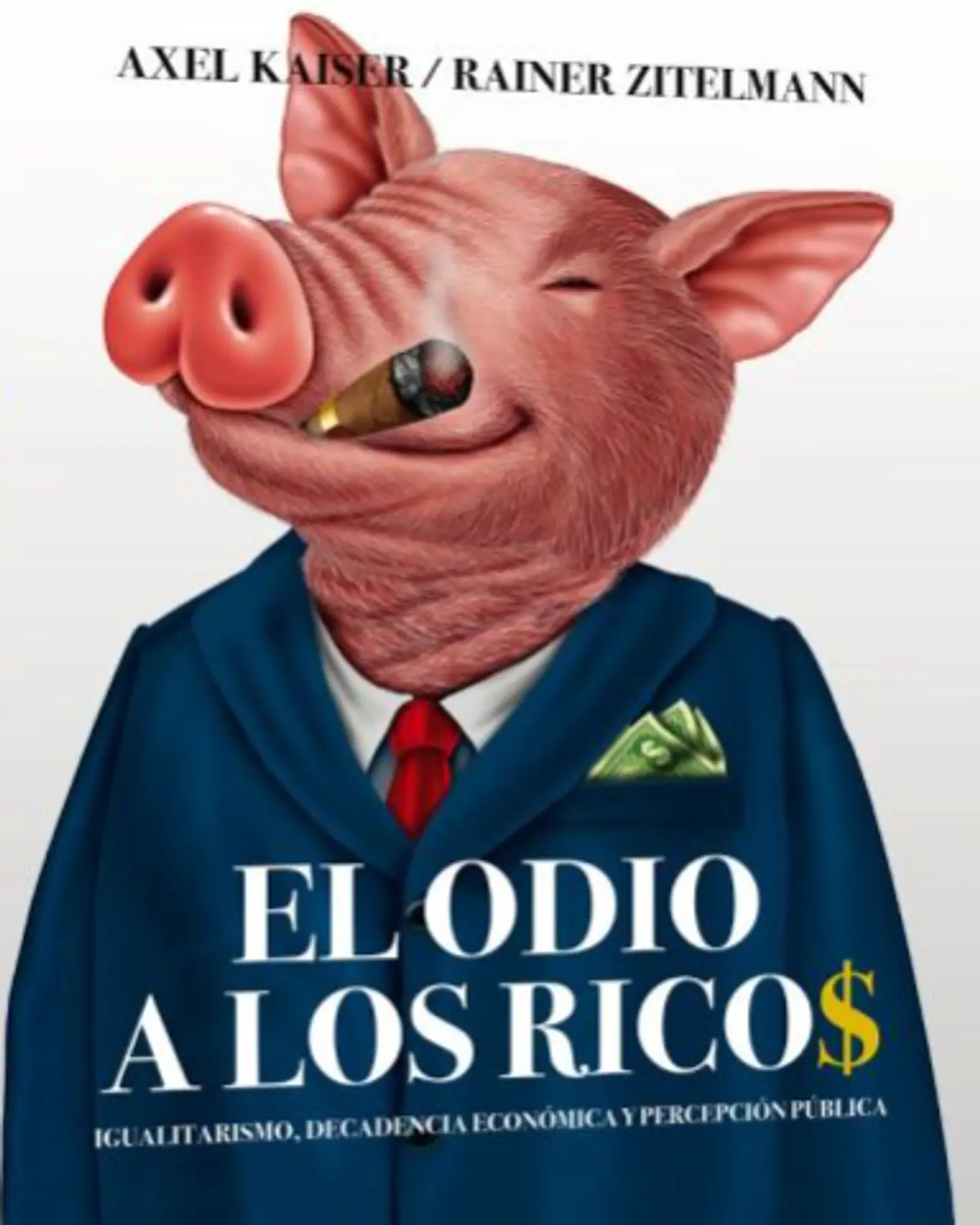 EL ODIO A LOS RICOS 1