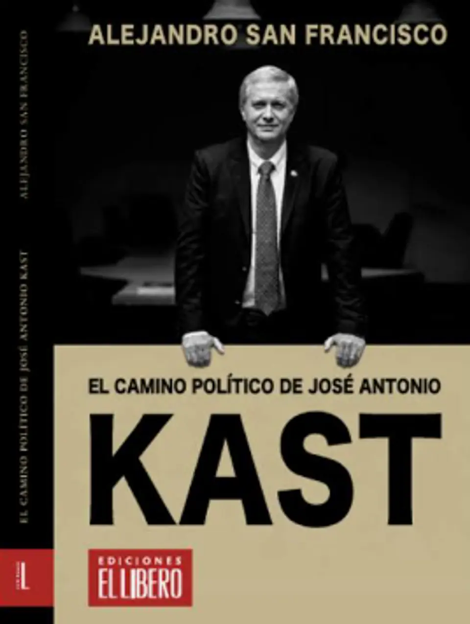 El CAMINO POLÍTICO DE JOSÉ ANTONIO KAST 1