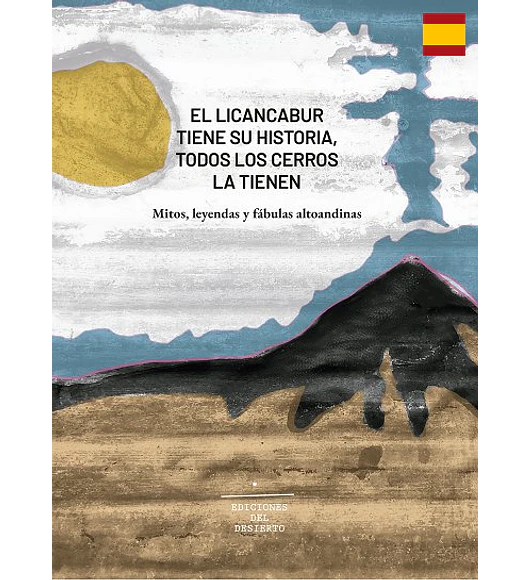 El Licancabur tiene su historia, todos los cerros la tienen
