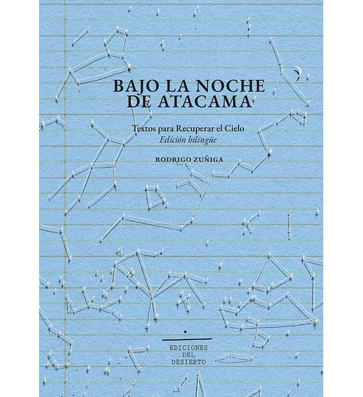 BAJO LA NOCHE DE ATACAMA textos para recuperar el cielo