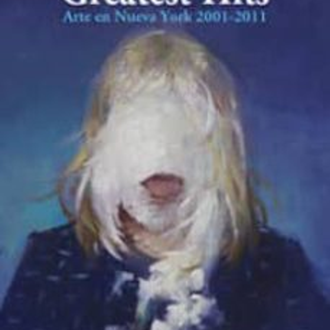 Greatest Hits: Arte En Nueva York; 2001-2011 1