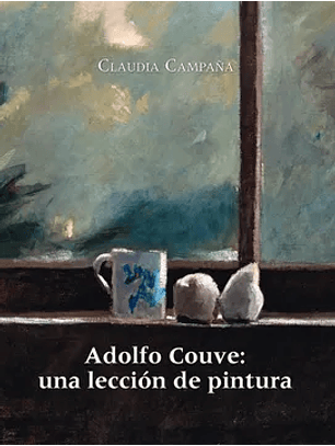 Adolfo Couve: Una Lección De Pintura