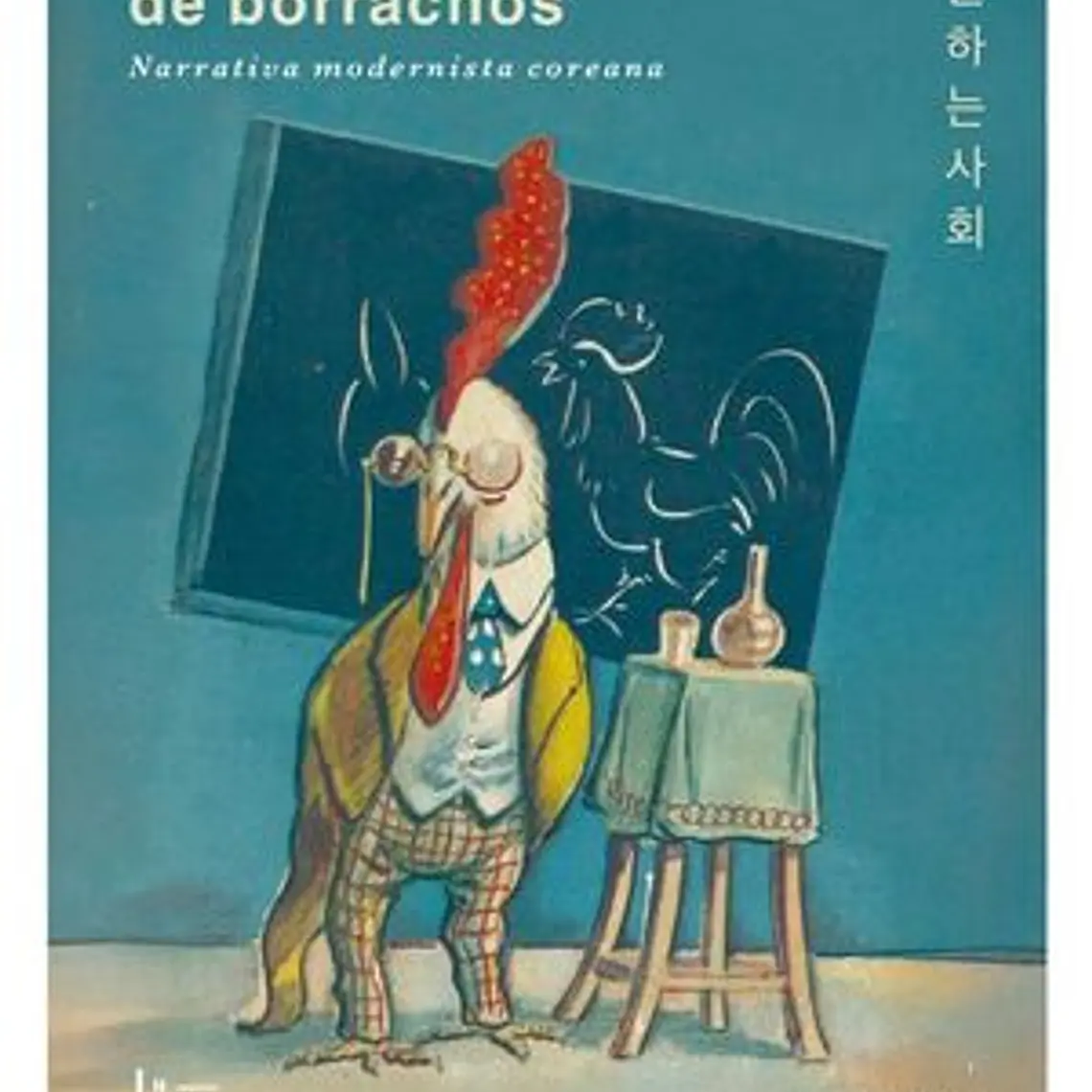 Un País De Borrachos Narrativa Modernista Coreana 1