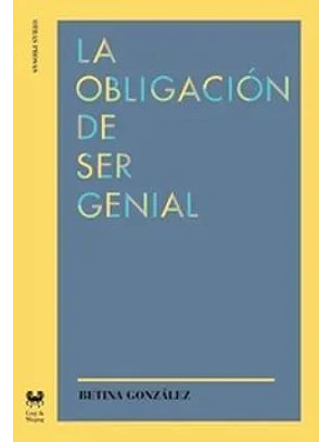 Obligacion De Ser Genial, La