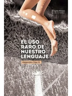 Uso Raro De Nuestro Lenguaje, El