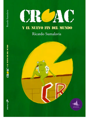 Croac Y El Nuevo Fin Del Mundo