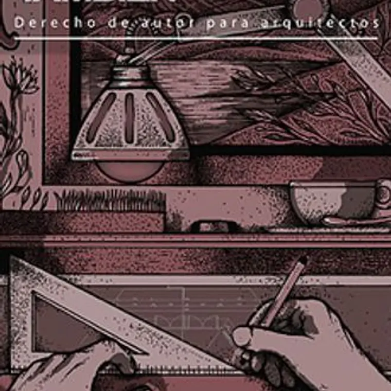 La Arquitectura Tambien - Derecho De Autor Para Arquitectos 1