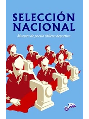 Seleccion Nacional. Muestra De Poesia Chilena Deportiva