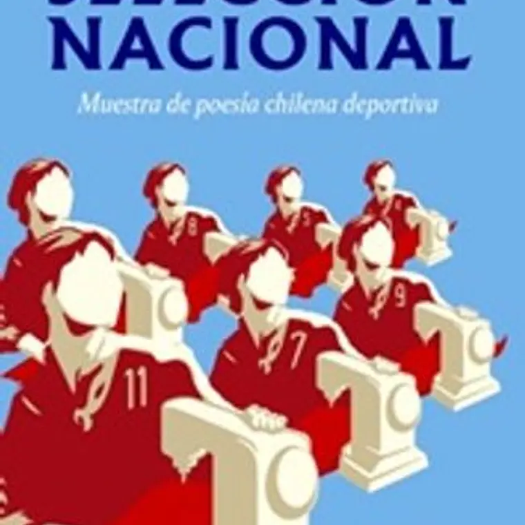 Seleccion Nacional. Muestra De Poesia Chilena Deportiva 1