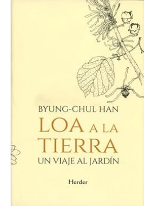 Loa A La Tierra. Un Viaje Al Jardin