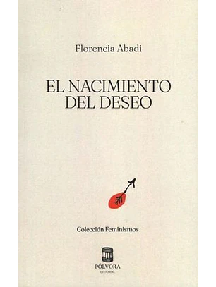 Nacimiento Del Deseo, El