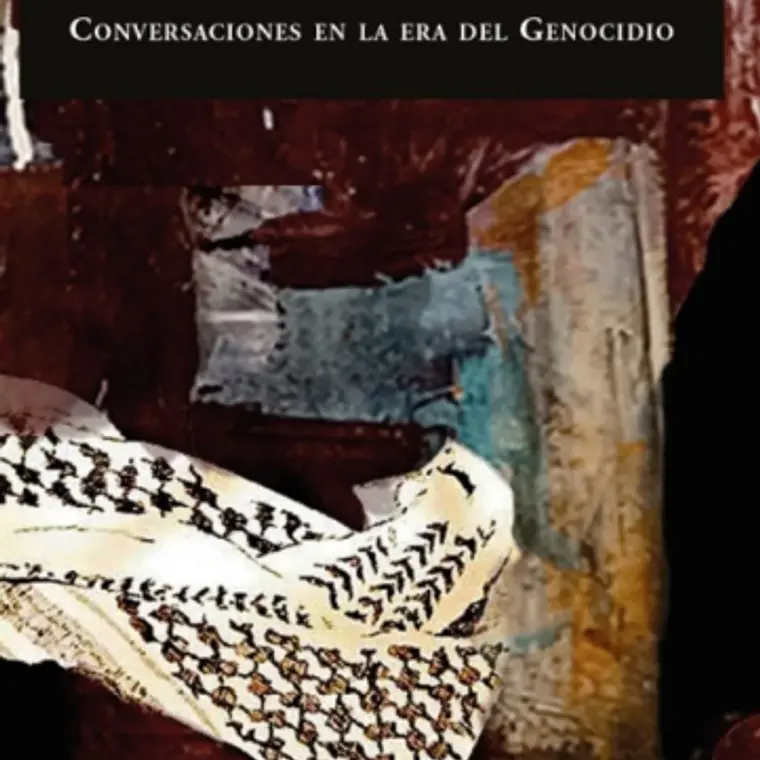 Palestina Bajo Fuego Conversaciones En La Era Del Geonocidio 1
