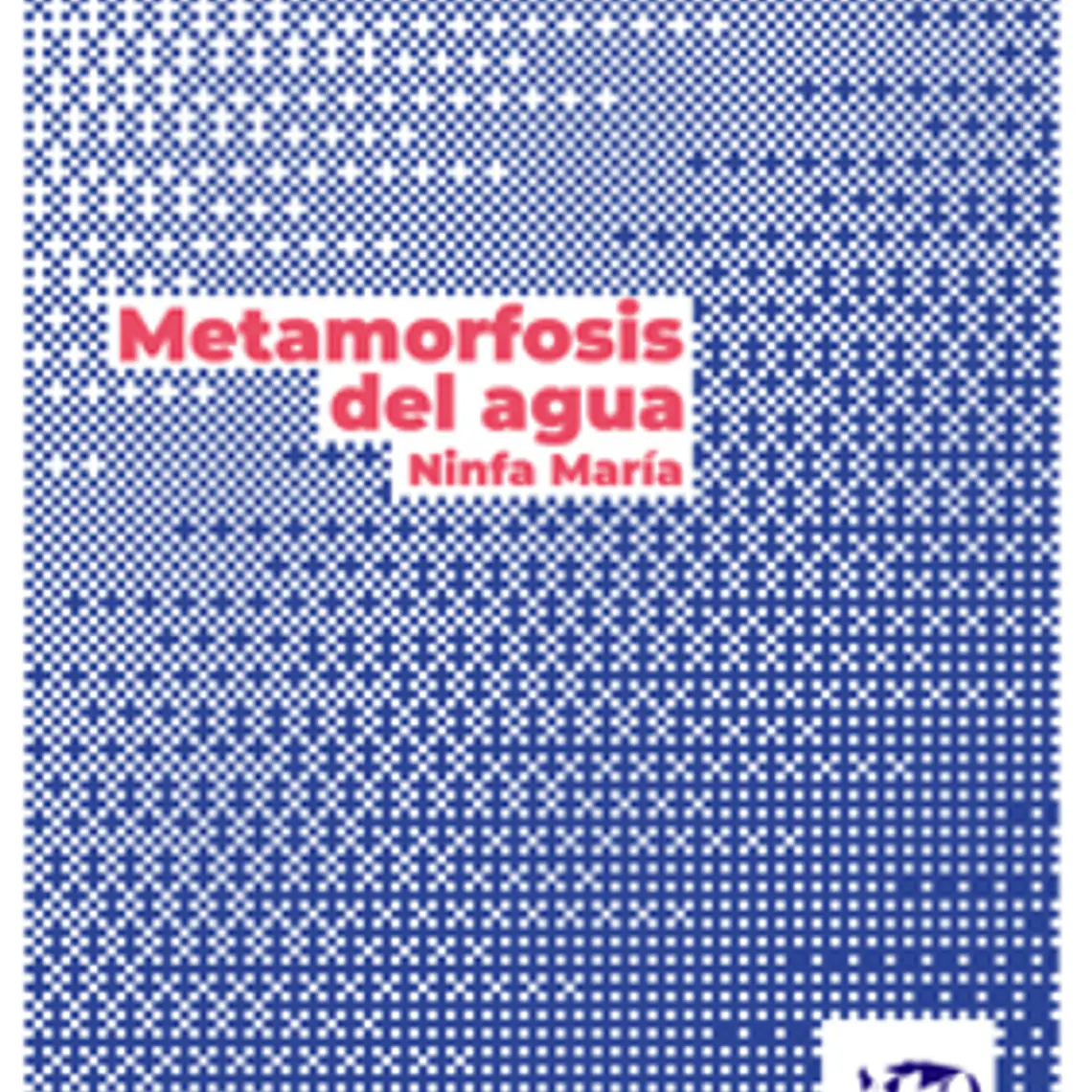Metamorfosis Del Agua 1