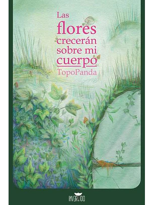 Flores Creceran Sobre Mi Cuerpo, Las