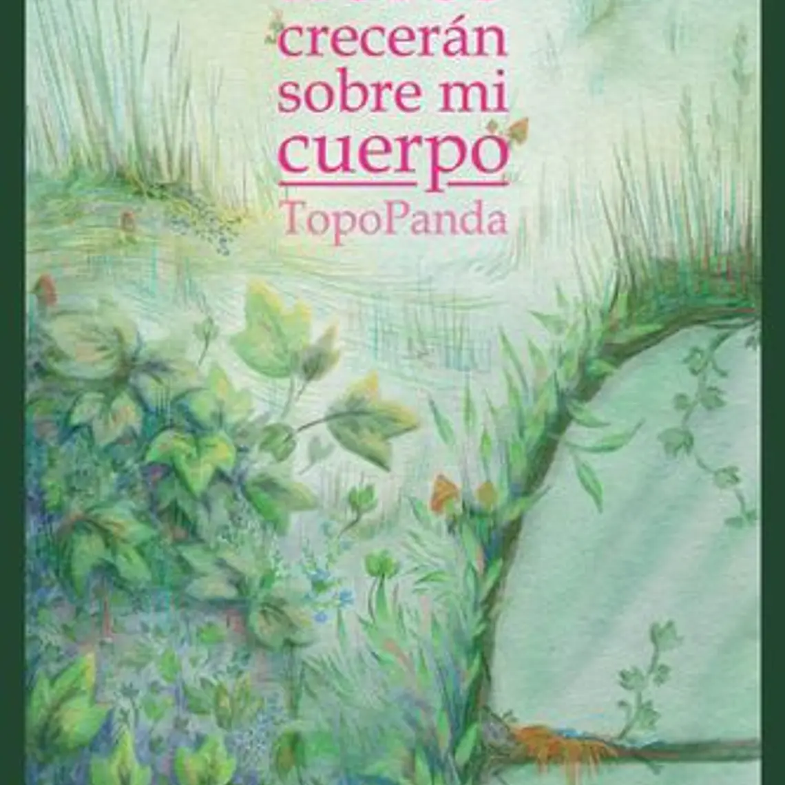 Flores Creceran Sobre Mi Cuerpo, Las 1