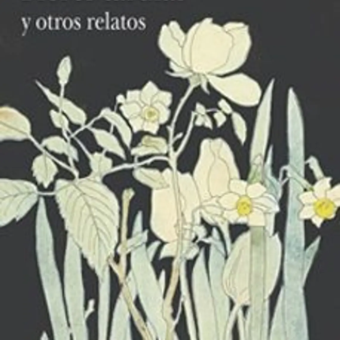 Flores Tardias Y Otros Relatos 1
