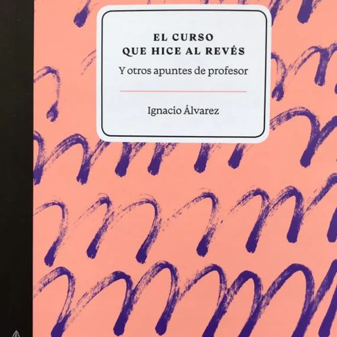 Curso Que Hice Al Reves, El 1