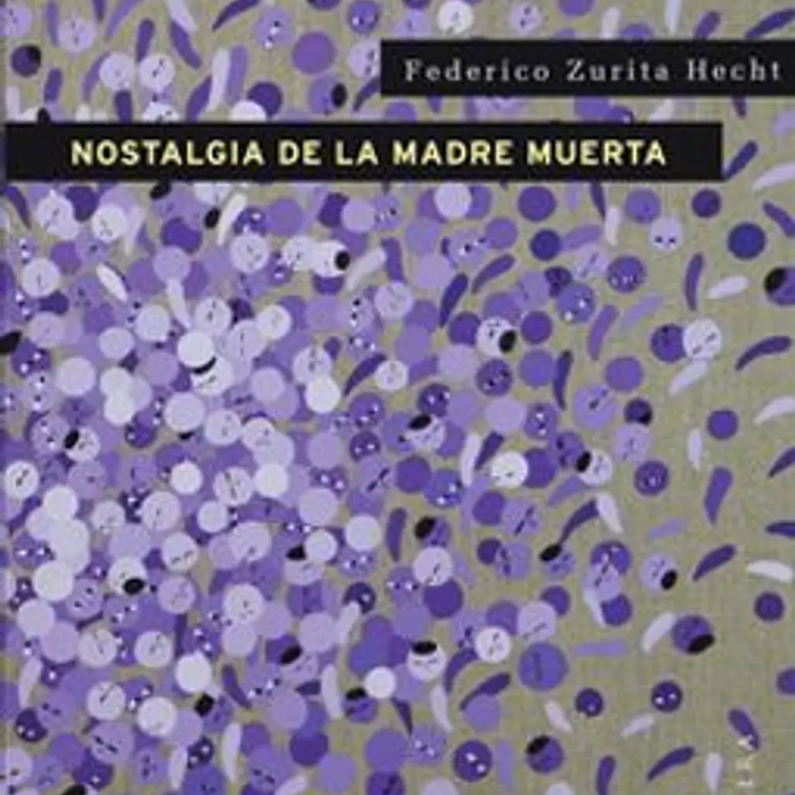 Nostalgia De La Madre Muerta 1