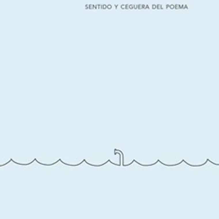 Sentido Y Ceguera Del Poema 1