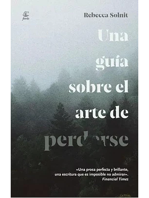 Una Guia Sobre El Arte De Perderse