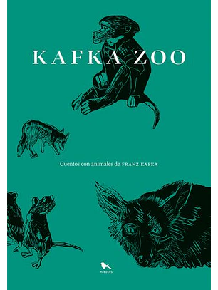 Kafka Zoo. Cuentos Con Animales De Franz Kafka