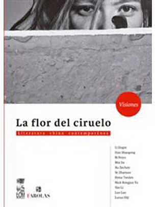 Flor Del Ciruelo, La. Literatura China Contemporanea