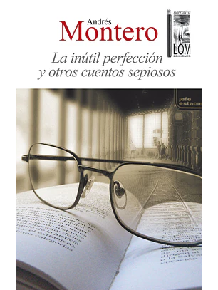 Inutil Perfeccion Y Otros Cuentos Sepiosos, La